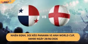 Nhận Định, Soi Kèo Panama vs Anh